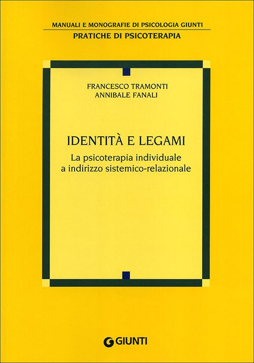 Identità e legami. La psicoterapia individuale a indirizzo sistemico-relazionale
