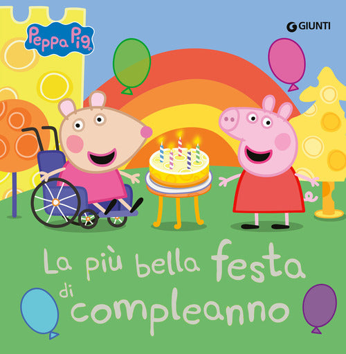 La pi bella festa di compleanno. Peppa Pig