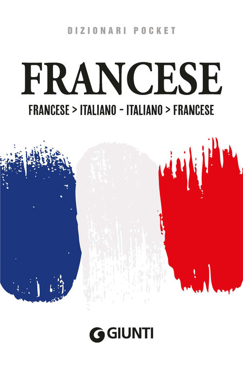 Dizionario francese. Francese-italiano, italiano-francese