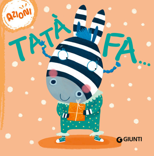 Tat fa... Azioni. Succede che...