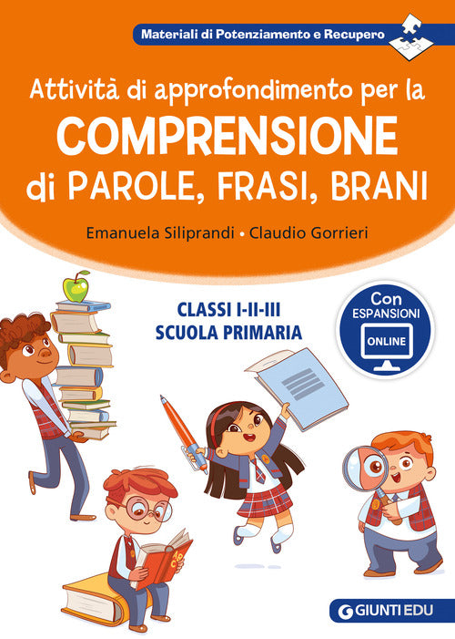 Attività di approfondimento per la comprensione di parole, frasi e brani. Classi 1ª, 2ª e 3ª della scuola primaria