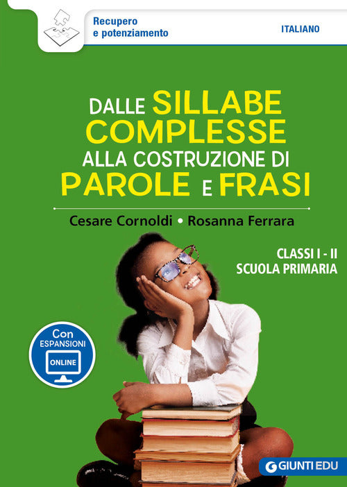 Dalle sillabe complesse alla costruzione di parole e frasi. Classi 1 e 2 scuola primaria