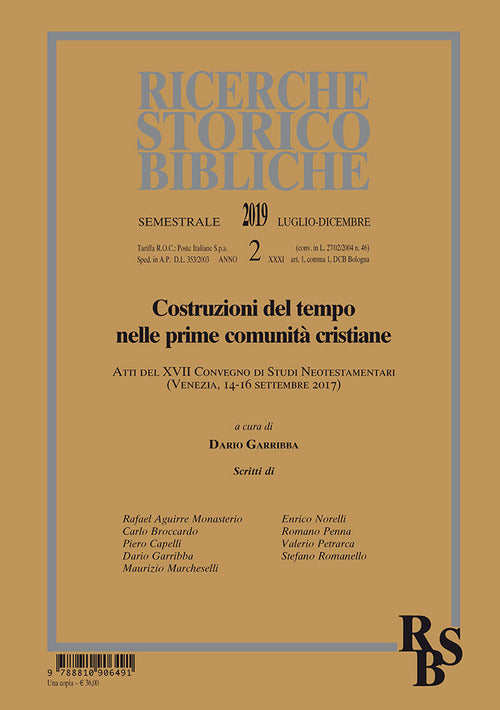 Ricerche storico-bibliche. Vol. 2: Costruzioni del tempo nelle prime comunit cristiane. Atti del XVII Convegno di Studi Neotestamentari (Venezia, 14-16 Settembre 2017)