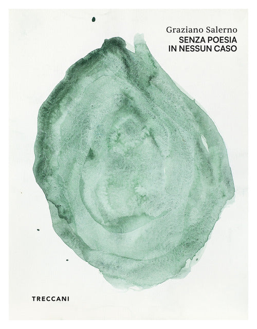 Graziano Salerno. Senza poesia in nessun caso
