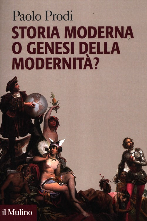 Storia moderna o genesi della modernit?