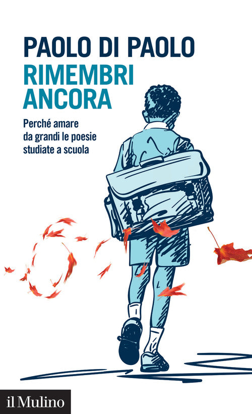 Rimembri ancora. Perch amare da grandi le poesie studiate a scuola