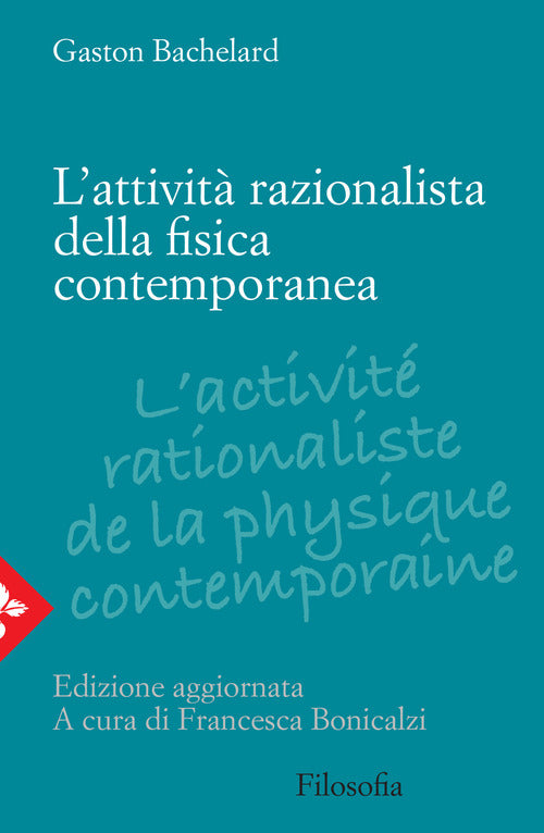 Cover of attività razionalista della fisica contemporanea
