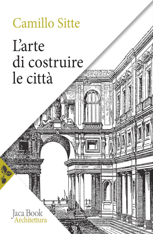 Cover of arte di costruire le città. L'urbanistica secondo i suoi fondamenti artistici