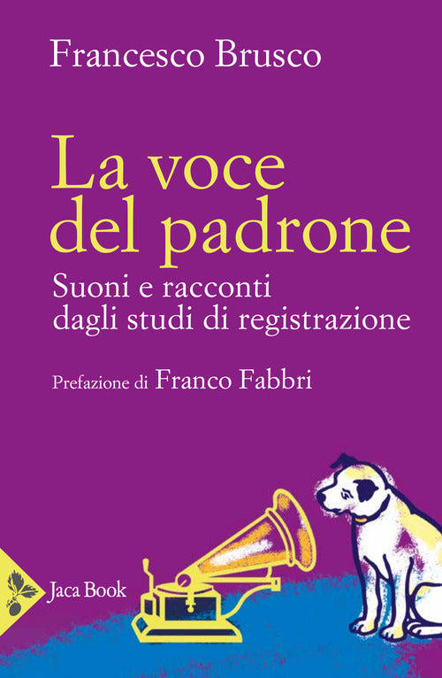 Cover of voce del padrone. Suoni e racconti dagli studi di registrazione