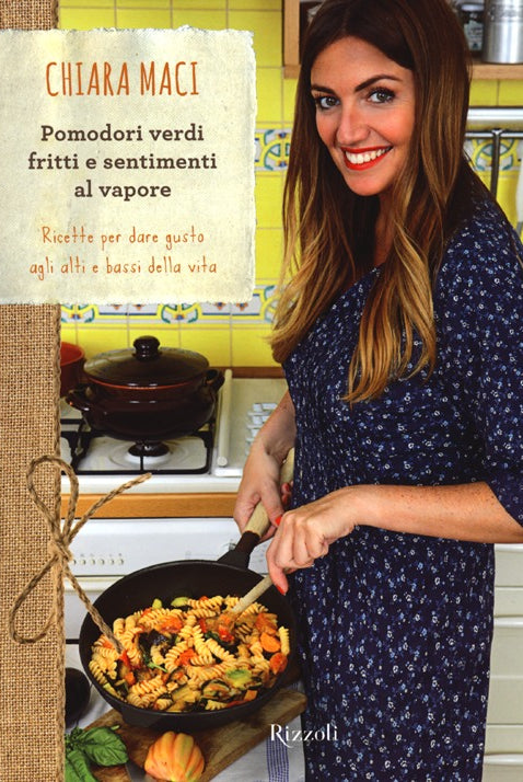 Cover of Pomodori verdi fritti e sentimenti al vapore. Ricette per dare gusto agli alti e bassi della vita