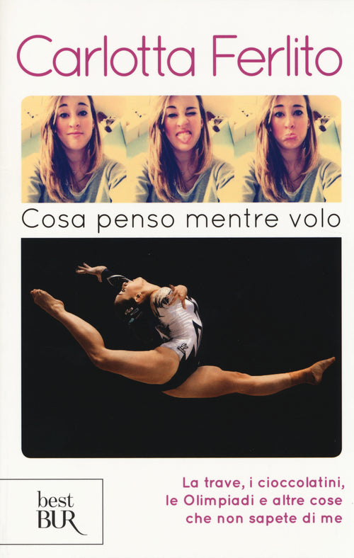 Cover of Cosa penso mentre volo. La trave, i cioccolatini, le Olimpiadi e altre cose che non sapete di me