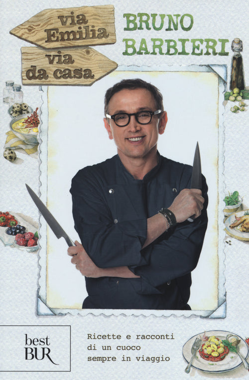 Cover of Via Emilia via da casa. Ricette e racconti di un cuoco sempre in viaggio