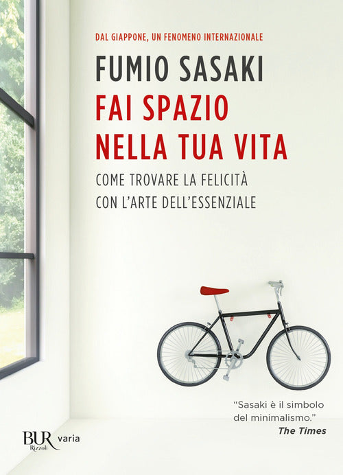 Cover of Fai spazio nella tua vita. Come trovare la felicità con l'arte dell'essenziale