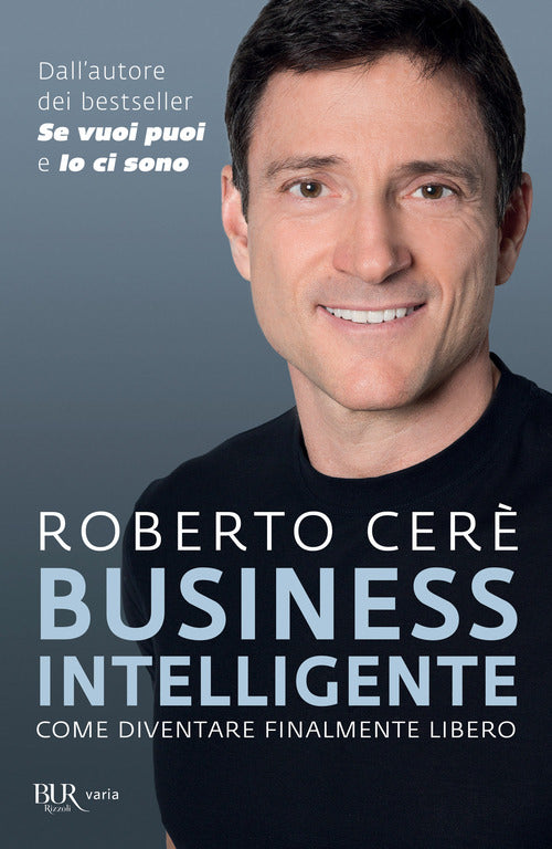 Cover of Business intelligente. Come diventare finalmente libero