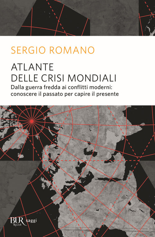 Cover of Atlante delle crisi mondiali. Dalla guerra fredda ai conflitti moderni: conoscere il passato per capire il presente