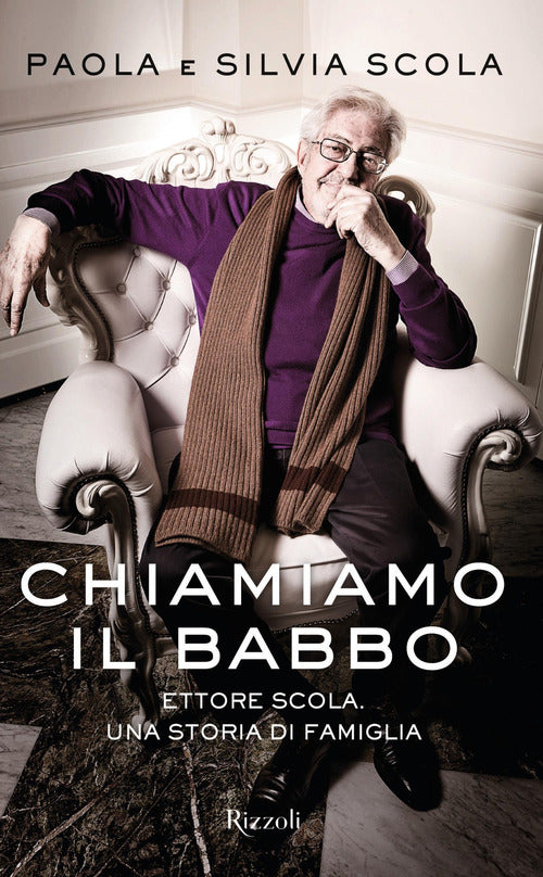 Cover of Chiamiamo il babbo. Ettore Scola. Una storia di famiglia