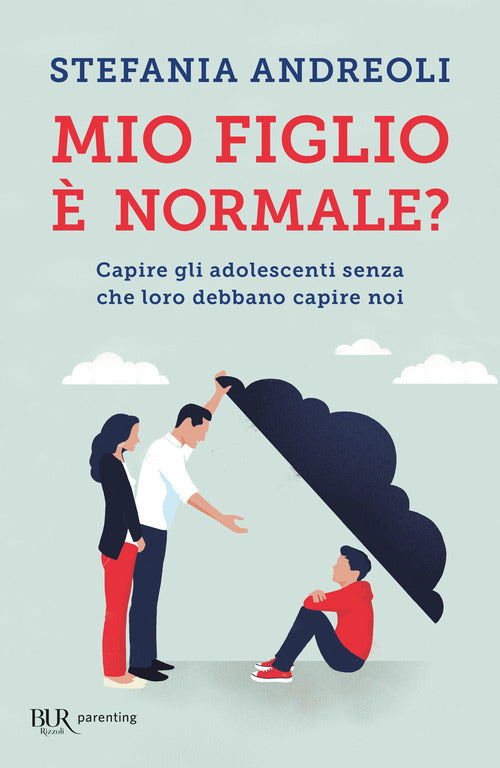 Cover of Mio figlio è normale? Capire gli adolescenti senza che loro debbano capire noi