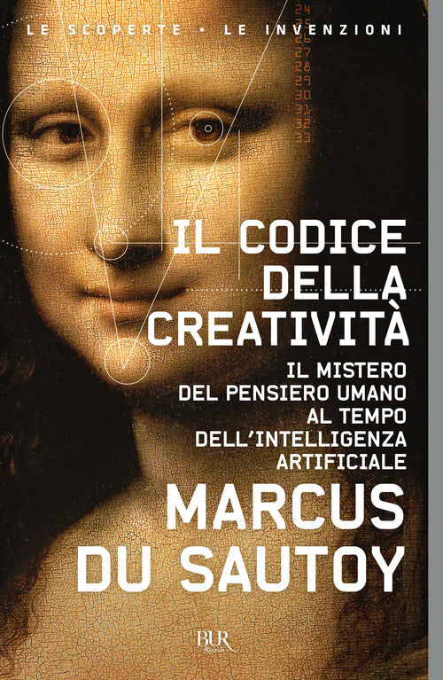 Cover of codice della creatività. Il mistero del pensiero umano al tempo dell’intelligenza artificiale