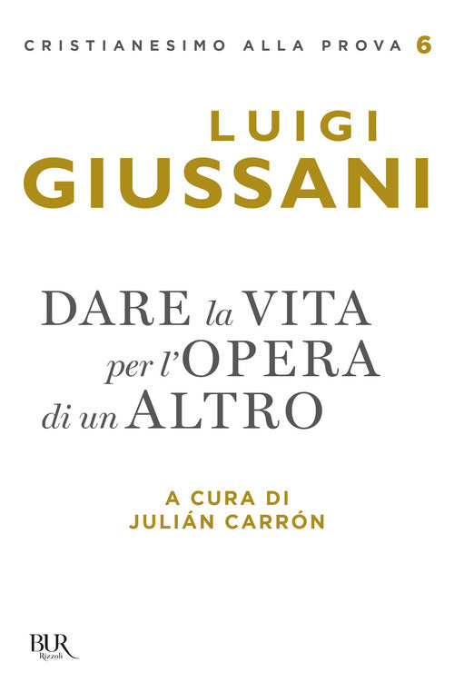 Cover of Dare la vita per l'opera di un altro