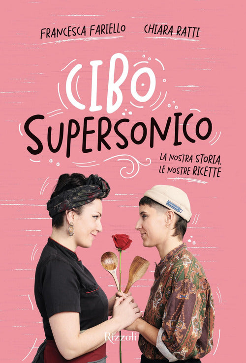 Cover of Cibo supersonico. La nostra storia, le nostre ricette