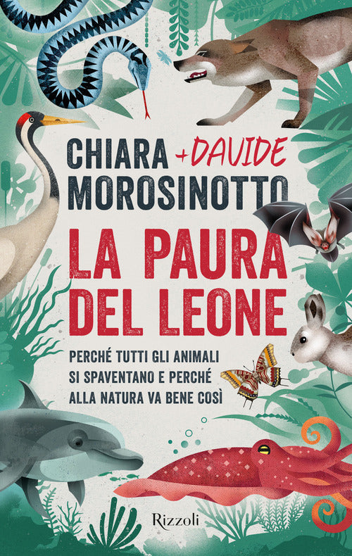 Cover of paura del leone. Perché tutti gli animali si spaventano e perché alla natura va bene così