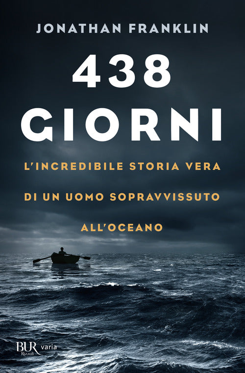 Cover of 438 giorni. L'incredibile storia vera di un uomo sopravvissuto all'oceano