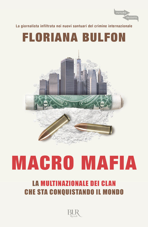 Cover of Macro mafia. La multinazionale dei clan che sta conquistando il mondo