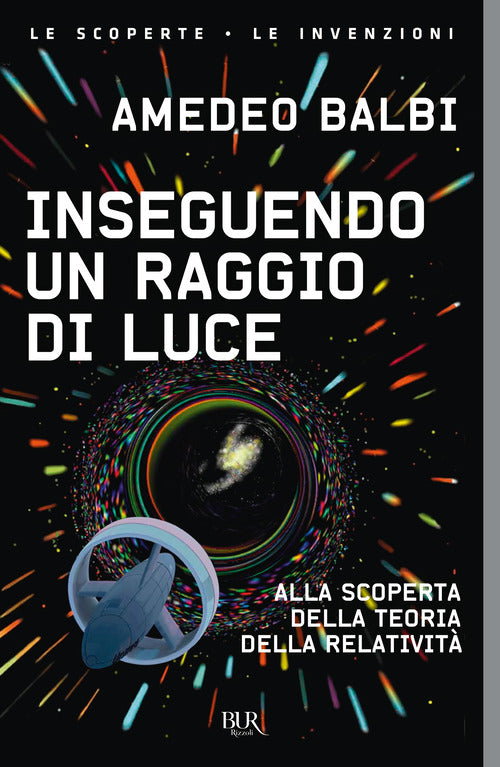 Cover of Inseguendo un raggio di luce. Alla scoperta della teoria della relatività