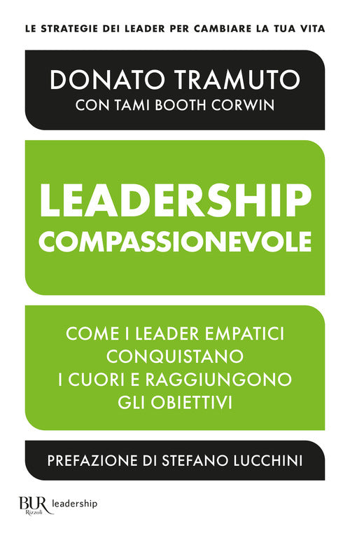 Cover of leadership compassionevole. Come i leader empatici conquistano i cuori e raggiungono gli obiettivi