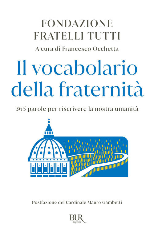 Il vocabolario della fraternit. 365 parole per riscrivere la nostra umanit