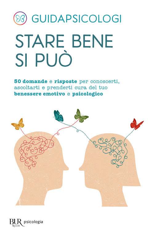 Stare bene si pu. 50 domande e risposte per conoscerti, ascoltarti e prenderti cura del tuo benessere emotivo e psicologico