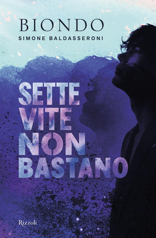 Sette vite non bastano