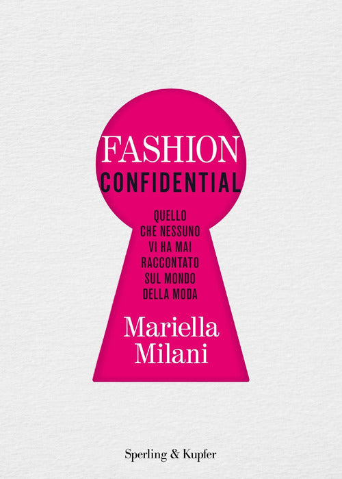 Cover of Fashion confidential. Quello che nessuno vi ha mai raccontato sul mondo della moda
