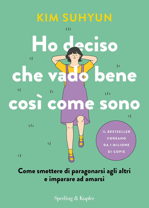 Ho deciso che vado bene cos come sono. Come smettere di paragonarsi agli altri e imparare ad amarsi