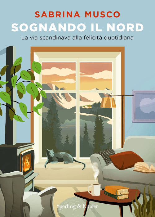 Sognando il Nord. La via scandinava alla felicit quotidiana