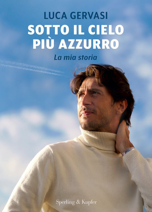Sotto il cielo pi azzurro. La mia storia