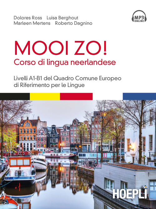 Cover of Mooi Zo! Corso di lingua neerlandese. Livelli A1-B1 del Quadro Comune Europeo di riferimento per le lingue