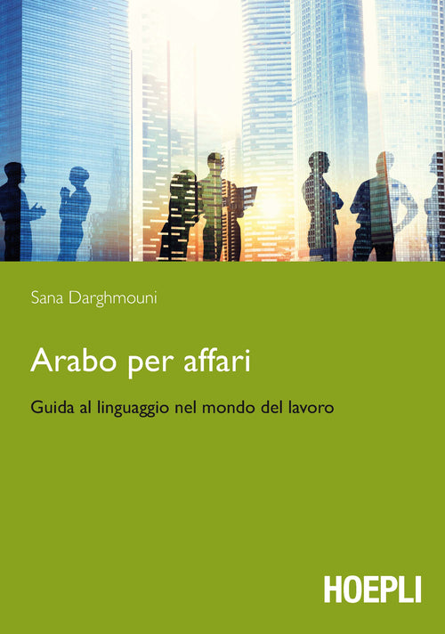 Cover of Arabo per affari. Guida al linguaggio nel mondo del lavoro