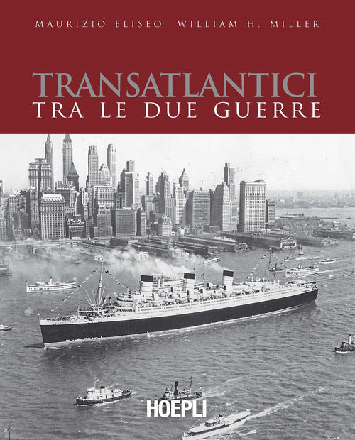Cover of Transatlantici tra le due guerre. L'epoca d'oro delle navi di linea