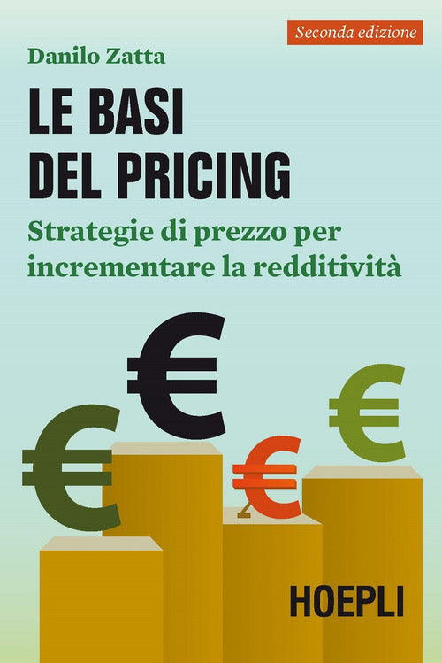 Cover of basi del pricing. Strategie di prezzo per incrementare la redditività