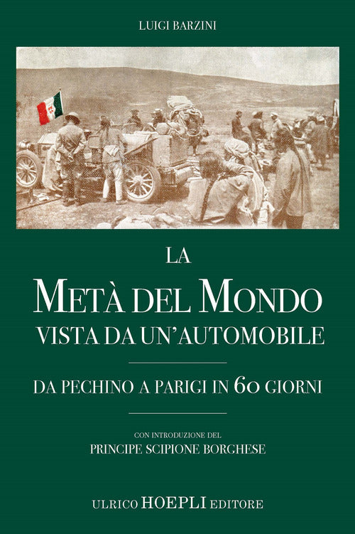 Cover of metà del mondo vista da un'automobile. Da Pechino a Parigi in 60 giorni