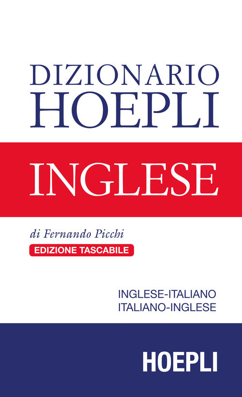 Cover of Dizionario Hoepli inglese. Inglese-italiano, italiano-inglese