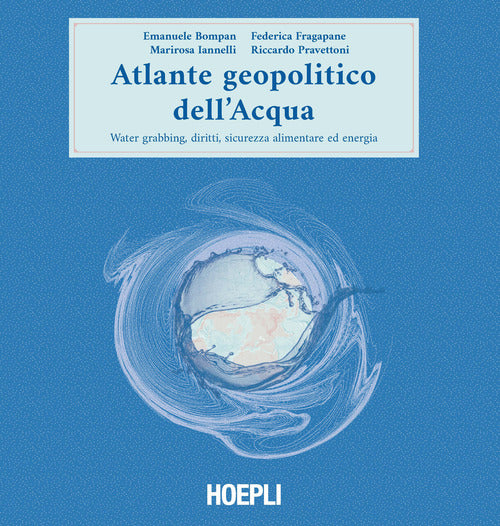 Cover of Atlante geopolitico dell'acqua. Water grabbing, diritti, sicurezza alimentare ed energia