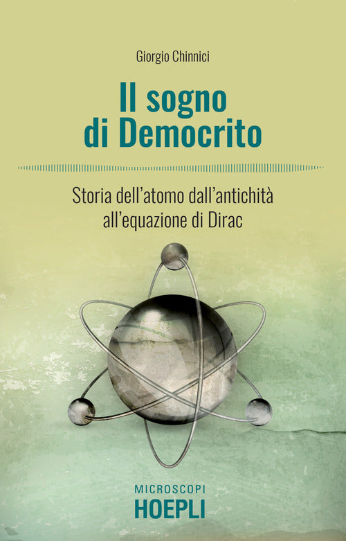 Cover of sogno di Democrito. L'atomo dall'antichità alla meccanica quantistica
