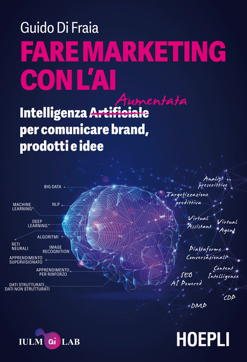 Cover of Fare marketing con l'AI. Intelligenza (Artificiale) Aumentata per comunicare brand, prodotti e idee