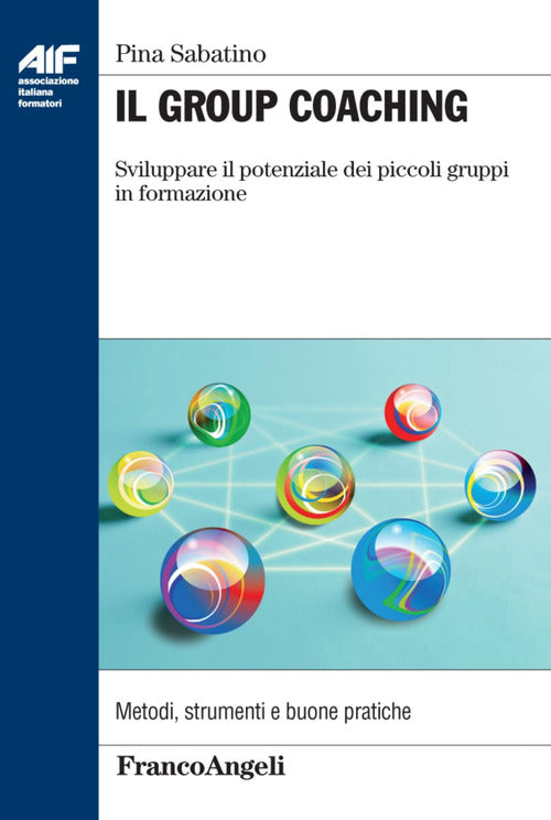 Cover of group coaching. Sviluppare il potenziale dei piccoli gruppi di formazione