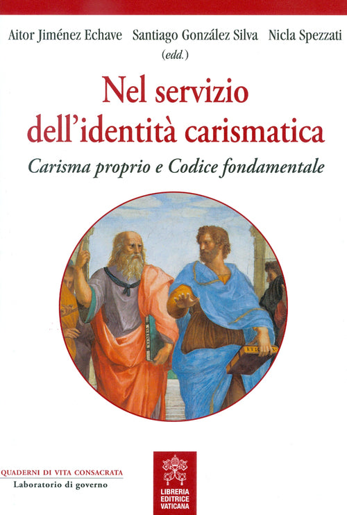 Cover of Nel servizio dell'identità carismatica. Carisma proprio e Codice fondamentale.