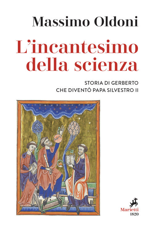 Cover of incantesimo della scienza. Storia di Gerbero che diventò papa Silvestro II