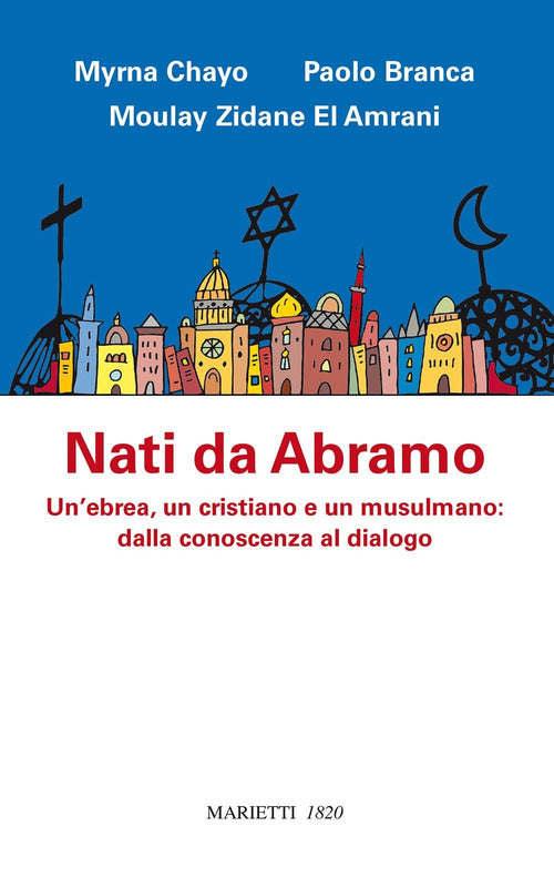 Cover of Nati da Abramo. Un'ebrea, un cristiano e un musulmano: dalla conoscenza al dialogo