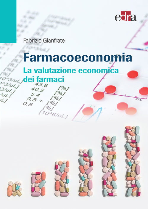 Cover of Farmacoeconomia. La valutazione economica dei farmaci